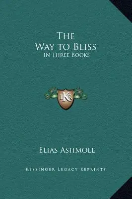 El camino a la felicidad: En tres libros - The Way to Bliss: In Three Books