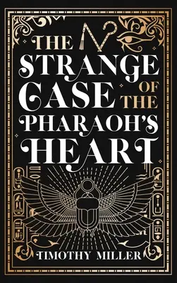 El extraño caso del corazón del faraón - The Strange Case of the Pharaoh's Heart