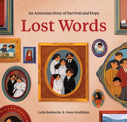 Palabras perdidas: Una historia armenia de supervivencia y esperanza - Lost Words: An Armenian Story of Survival and Hope