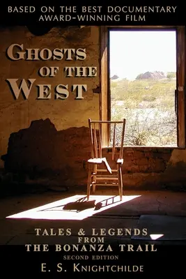 Fantasmas del Oeste: Cuentos y leyendas de la Ruta de la Bonanza - Ghosts of the West: Tales and Legends from the Bonanza Trail