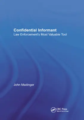 Informador confidencial: La herramienta más valiosa de las fuerzas del orden - Confidential Informant: Law Enforcement's Most Valuable Tool