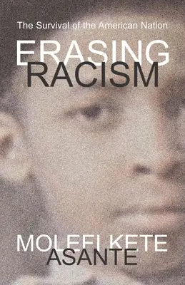 Erasing Racism: La supervivencia de la nación americana - Erasing Racism: The Survival of the American Nation