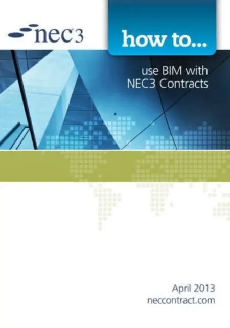 Cómo utilizar BIM con los contratos NEC3 - How to use BIM with NEC3 Contracts