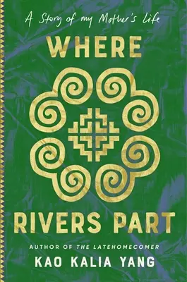 Donde los ríos se separan: Historia de la vida de mi madre - Where Rivers Part: A Story of My Mother's Life