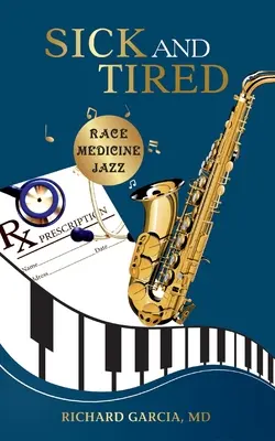 Enfermo y cansado: Raza, medicina y jazz - Sick and Tired: Race, Medicine, and Jazz