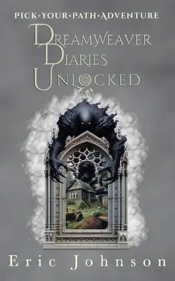 Dreamweaver Diaries Unlocked: Aventura Elige Tu Camino - Dreamweaver Diaries Unlocked: Pick Your Path Adventure