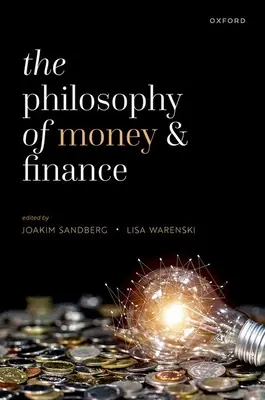 La filosofía del dinero y las finanzas - The Philosophy of Money and Finance