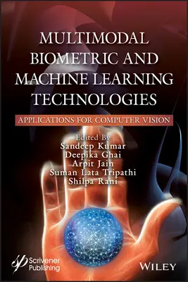 Tecnologías biométricas multimodales y de aprendizaje automático: Aplicaciones para la Visión por Computador - Multimodal Biometric and Machine Learning Technologies: Applications for Computer Vision