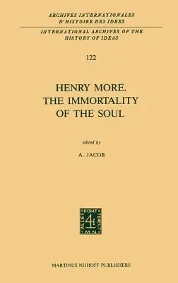 Henry More. La inmortalidad del alma: Editado con una introducción y notas - Henry More. the Immortality of the Soul: Edited with an Introduction and Notes