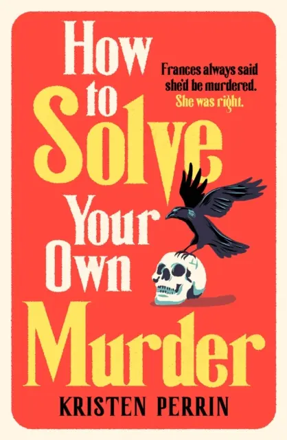 Cómo resolver su propio asesinato - How To Solve Your Own Murder