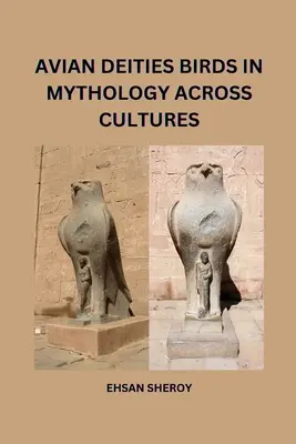 Deidades aviares: Las aves en la mitología a través de las culturas - Avian Deities: Birds in Mythology Across Cultures