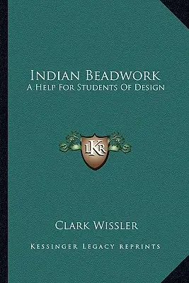 Abalorios Indios: Una ayuda para los estudiantes de diseño - Indian Beadwork: A Help For Students Of Design