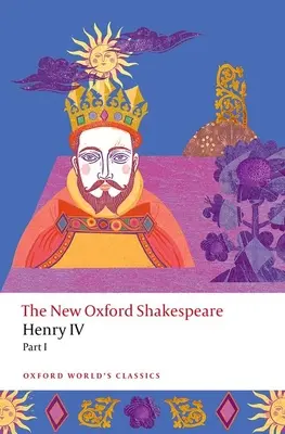 Enrique IV Parte I: El nuevo Shakespeare de Oxford - Henry IV Part I: The New Oxford Shakespeare