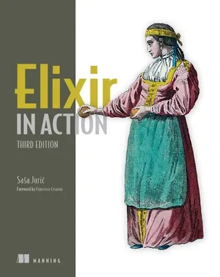 Elixir en acción, tercera edición - Elixir in Action, Third Edition