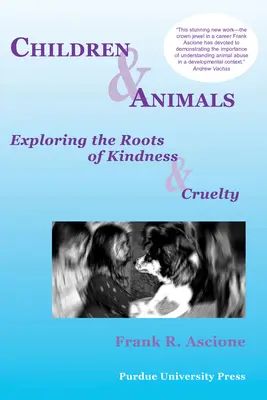 Niños y animales: Explorando las raíces de la bondad y la crueldad - Children & Animals: Exploring the Roots of Kindness & Cruelty