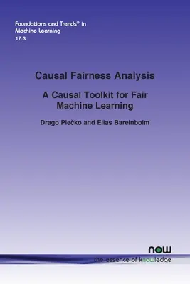 Causal Fairness Analysis: Un conjunto de herramientas causales para el aprendizaje automático justo - Causal Fairness Analysis: A Causal Toolkit for Fair Machine Learning