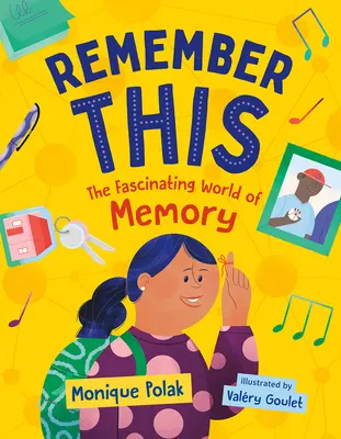 Recuerde esto: El fascinante mundo de la memoria - Remember This: The Fascinating World of Memory