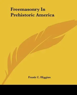 La masonería en la América prehistórica - Freemasonry In Prehistoric America