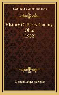 Historia del condado de Perry, Ohio - History Of Perry County, Ohio