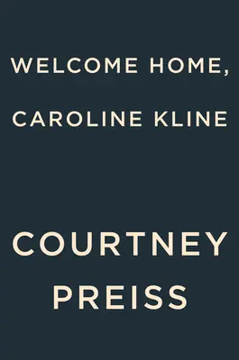 Bienvenida a casa, Caroline Kline - Welcome Home, Caroline Kline