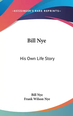 Bill Nye: la historia de su vida - Bill Nye: His Own Life Story