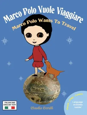 Marco Polo Vuole Viaggiare: Marco Polo quiere viajar - Marco Polo Vuole Viaggiare: Marco Polo Wants to Travel