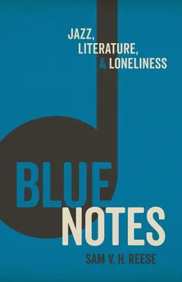 Blue Notes: Jazz, literatura y soledad - Blue Notes: Jazz, Literature, and Loneliness