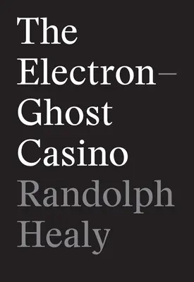 El casino de los fantasmas electrónicos - The Electron-Ghost Casino