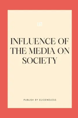 Influencia de los medios de comunicación en la sociedad - Influence of the Media on Society