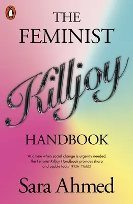 Manual del aguafiestas feminista - Feminist Killjoy Handbook