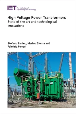Transformadores de potencia de alta tensión: Estado del arte e innovaciones tecnológicas - High Voltage Power Transformers: State of the Art and Technological Innovations